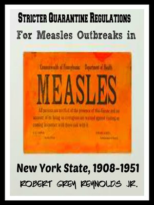 cover image of Stricter Quarantine Regulations For Measles Outbreaks In New York State, 1908-1951